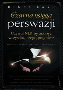 Czarna księga perswazji Używaj NLP, by zdobyć wszystko, czego pragniesz Bookshop