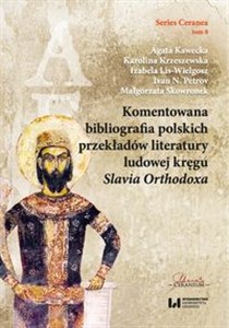 Komentowana bibliografia polskich przekładów literatury ludowej kręgu Slavia Orthodoxa buy polish books in Usa