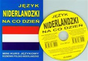 Język niderlandzki na co dzień + CD Mini kurs językowy Rozmówki polsko – niderlandzkie buy polish books in Usa