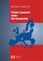 Polityka Szwajcarii wobec Unii Europejskiej Polish Books Canada