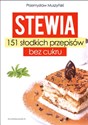 Stewia 151 słodkich przepisów bez cukru - Polish Bookstore USA