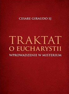 Traktat o Eucharystii. Wprowadzenie w Misterium polish books in canada