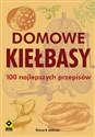 Domowe kiełbasy 100 najlepszych przepisów Polish bookstore