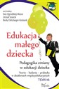 Edukacja małego dziecka T.16 Pedagogika zmiany   