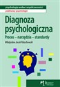 Diagnoza psychologiczna Proces, narzędzia, standardy - Władysław Paluchowski