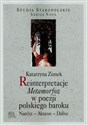 Reinterpretacje Metamorfoz w poezji polskiego baroku Narcyz - Akteon - Dafne Polish Books Canada