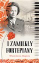 I zamilkły fortepiany  