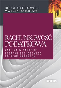 Rachunkowość podatkowa Analiza w zakresie podatku dochodowego od osób prawnych books in polish