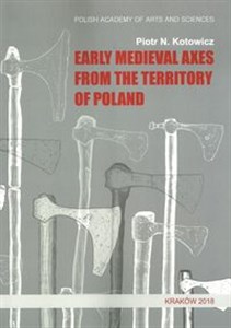 Early medieval axes from the territory of Poland books in polish