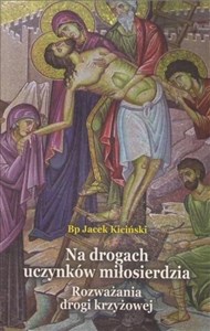 Na drogach uczynków miłosierdzia  online polish bookstore