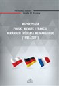 Współpraca Polski, Niemiec i Francji w ramach Trójkąta Weimarskiego (1991-2021)  -  - Polish Bookstore USA