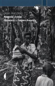 Nagość życia Opowieści z bagien Rwandy polish usa
