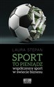 Sport to pieniądz wsółczesny sport w świecie biznesu - Laura Stepan polish books in canada