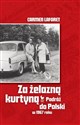 Za żelazną kurtyną Podróż do Polski w 1967 roku  