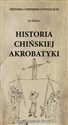 Historia chińskiej cywilizacji Historia chińskiej akrobatyki Bookshop