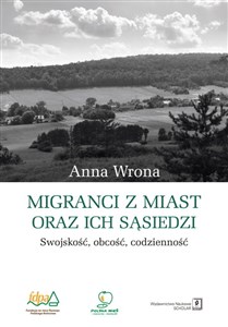 Migranci z miast oraz ich sąsiedzi Swojskość – obcość – codzienność to buy in Canada