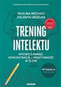 Trening intelektu Wyćwicz pamięć, koncentrację i kreatywność w 31 dni - Paulina Mechło, Jolanta Grzelka