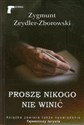 Proszę nikogo nie winić - Zygmunt Zeydler-Zborowski