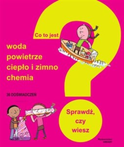 Co to jest? Woda, powietrze, ciepło i zimno, chemia Sprawdź, czy wiesz in polish