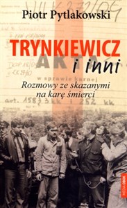 Trynkiewicz i inni Rozmowy ze skazanymi na karę śmierci 