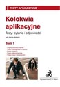 Kolokwia aplikacyjne Tom 1 Pytania i odpowiedzi Organy ochrony prawnej, Prawo i postępowanie cywilne, Prawo rodzinne, Prawo administracyjne, Prawo p chicago polish bookstore