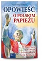 Opowieść o polskim Papieżu. Ks.+ medalik to buy in USA