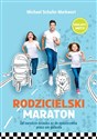 Rodzicielski maraton Od narodzin dziecka aż do opuszczenia przez nie gniazda buy polish books in Usa