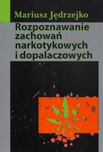 Rozpoznawanie zachowań narkotykowych i dopalaczowych buy polish books in Usa