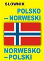 Słownik polsko - norweski norwesko - polski - Opracowanie Zbiorowe