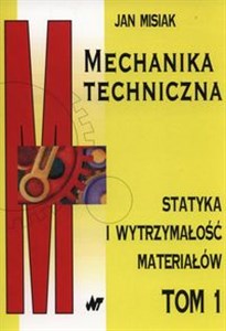 Mechanika techniczna Tom 1 Statyka i wytrzymałość materiałów polish usa