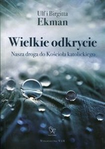 Wielkie odkrycie Nasza droga do Kościoła katolickiego books in polish