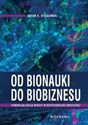 Od bionauki do biobiznesu Komercjalizacja wiedzy w biotechnologii medycznej online polish bookstore
