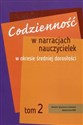 Codzienność w narracjach nauczycielek w okresie średniej dorosłości Tom 2 in polish