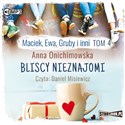 [Audiobook] Maciek, Ewa, Gruby i inni Tom 4 Bliscy nieznajomi Polish Books Canada