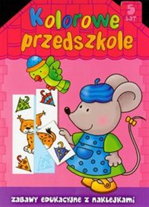 Kolorowe przedszkole 5 lat Zabawy edukacyjne z naklejkami in polish