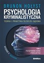 Psychologia kryminalistyczna. Teoria i praktyka śledczo-sądowa. Tom 2 Postępowanie karne i profilaktyka Polish bookstore