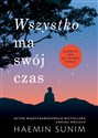 Wszystko ma swój czas Mądrość zen na trudne chwile - Polish Bookstore USA