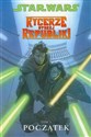 Star Wars Rycerze Starej Republiki Tom 1 Początek Komiks to buy in USA