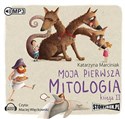 [Audiobook] Moja pierwsza mitologia Księga II  