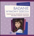 Badanie wymowy dziecka Kwestionariusz obrazkowo-wyrazowy dla dzieci 5-letnich i starszych - Hanna Duda