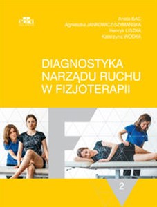 Diagnostyka narządu ruchu w fizjoterapii Tom 2 Polish Books Canada