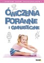 Ćwiczenia poranne i gimnastyczne Sportowe zabawy przedszkolaków pl online bookstore