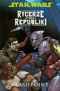 Star Wars Rycerze Starej Republiki Tom 2 Flashpoint Komiks polish books in canada