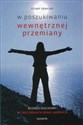 W poszukiwaniu wewnętrznej przemiany Rozwój duchowy w Ćwiczeniach ignacjańskich - Cezary Sękalski  