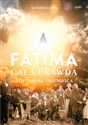 Fatima Cała prawda Historia i tajemnica Canada Bookstore