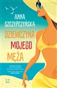 Dziewczyna mojego męża - Anna Szczypczyńska to buy in Canada