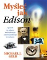 Myśleć jak Edison Sposób na sukces największego amerykańskiego wynalazcy polish books in canada