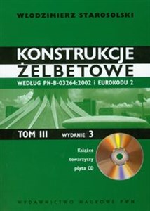 Konstrukcje żelbetowe Tom 3 z płytą CD Według PN-B-03264:2002 i Eurokodu 2 Polish bookstore