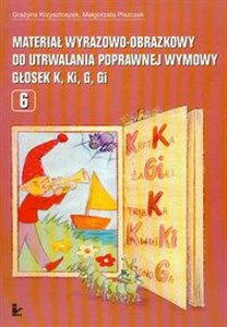 Materiał wyrazowo-obrazkowy do utrwalania poprawnej wymowy głosek k ki g gi  Część 6 chicago polish bookstore