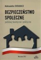 Bezpieczeństwo społeczne Podstawy teoretyczne i praktyczne Bookshop